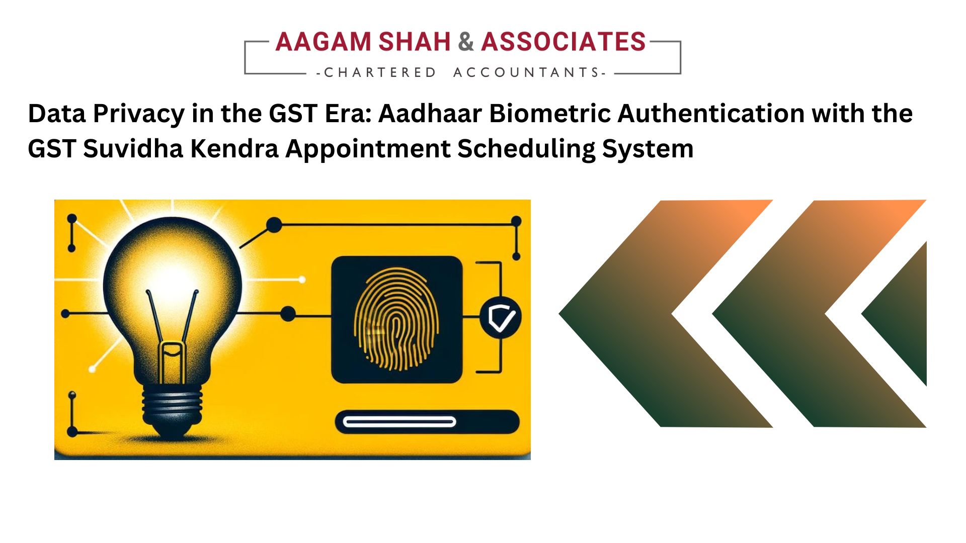 Data Privacy in the GST Era: Aadhaar Biometric Authentication with the GST Suvidha Kendra Appointment Scheduling System