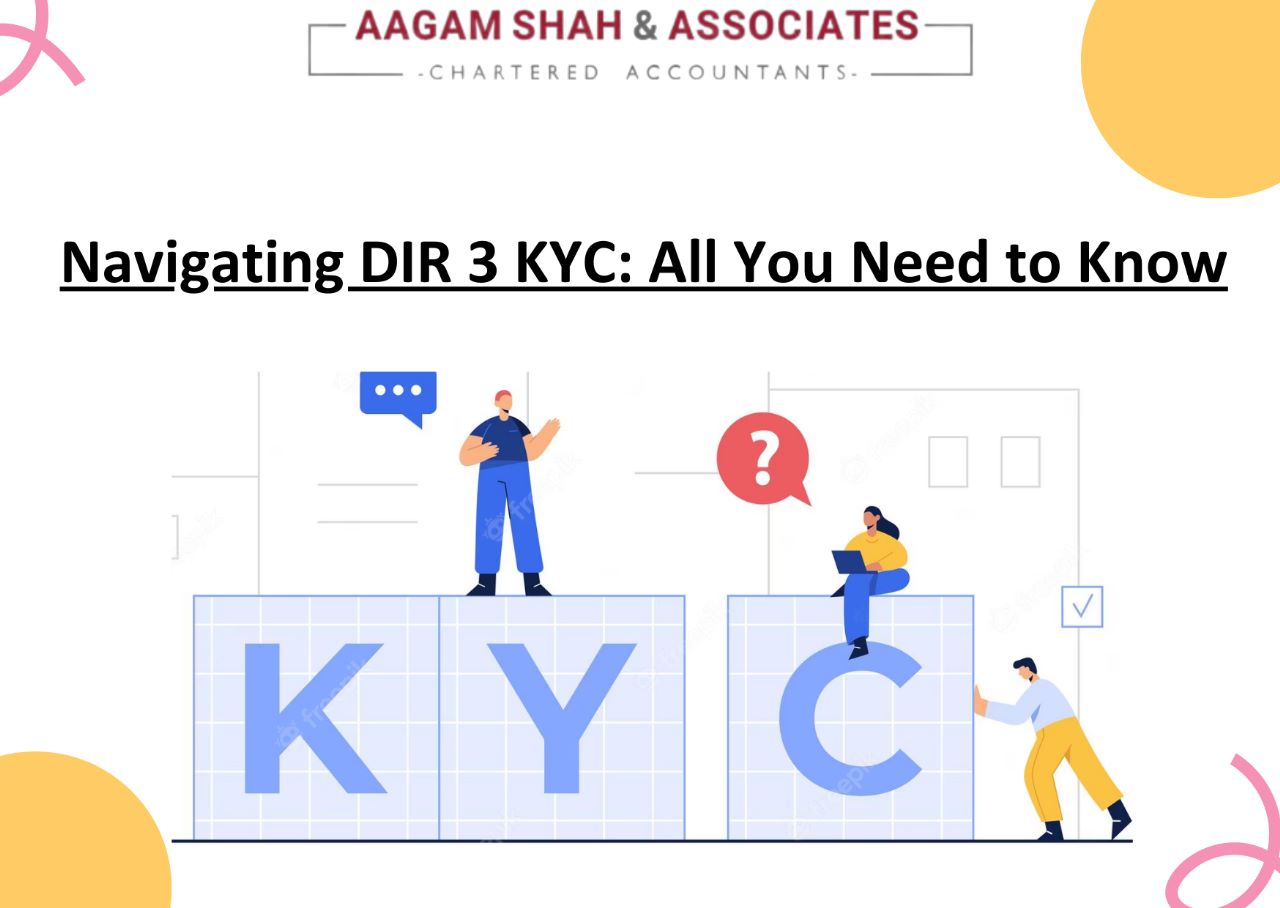 Navigating DIR 3 KYC: All You Need to Know